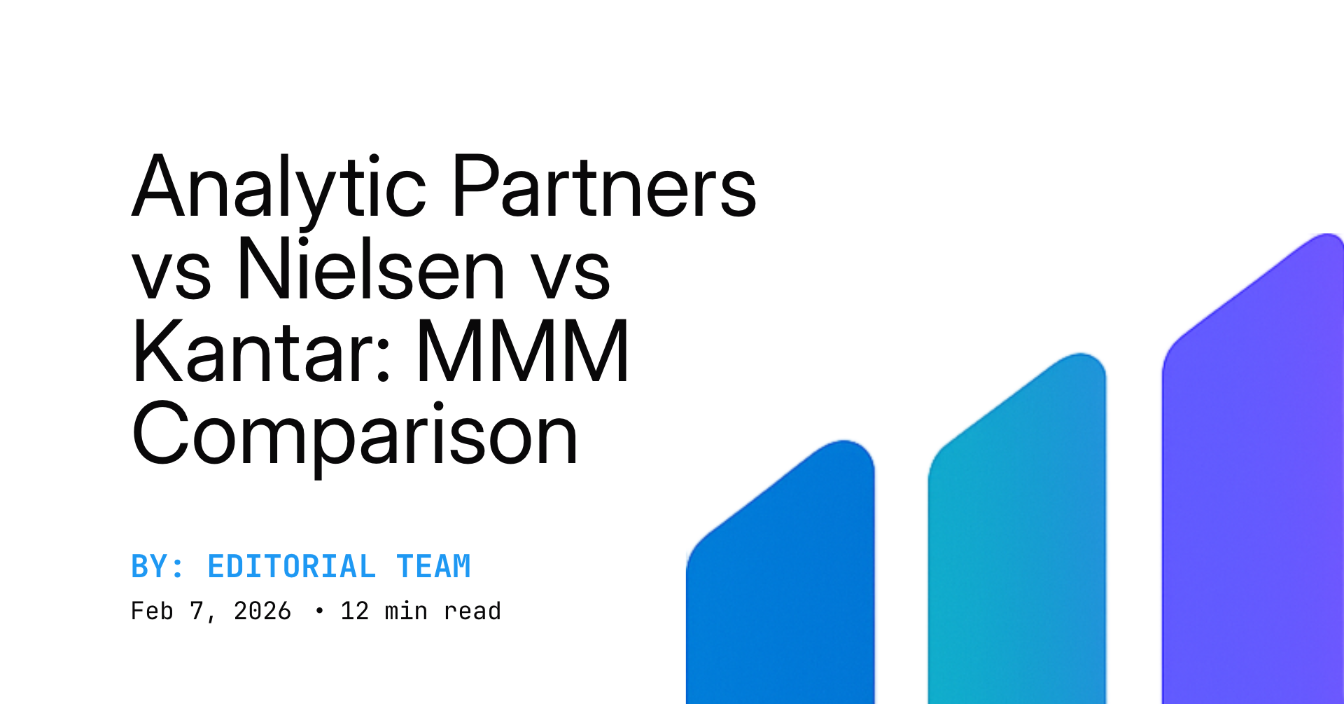Analytic Partners vs Nielsen vs Kantar: MMM Comparison
