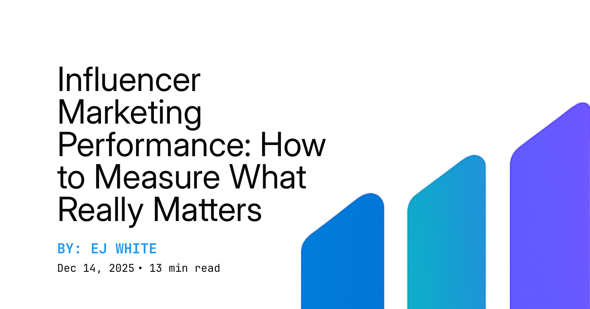 Influencer Marketing Performance: How to Measure What Really Matters
