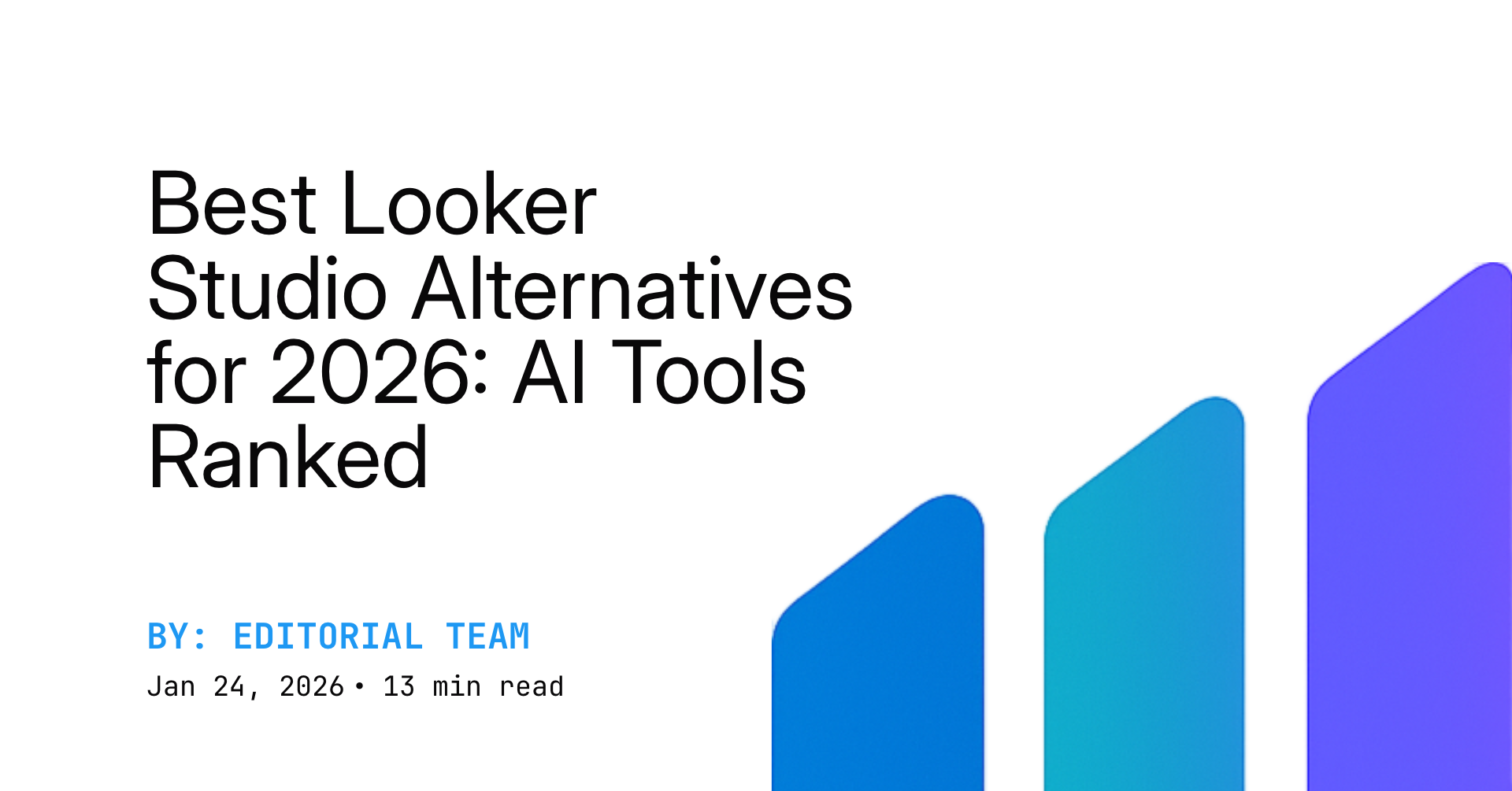 Best Looker Studio Alternatives for 2026: AI Tools Ranked