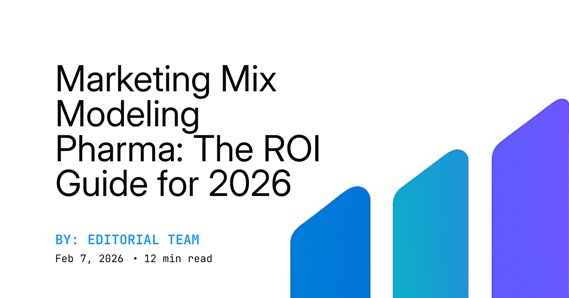 Marketing Mix Modeling Pharma: The ROI Guide for 2026
