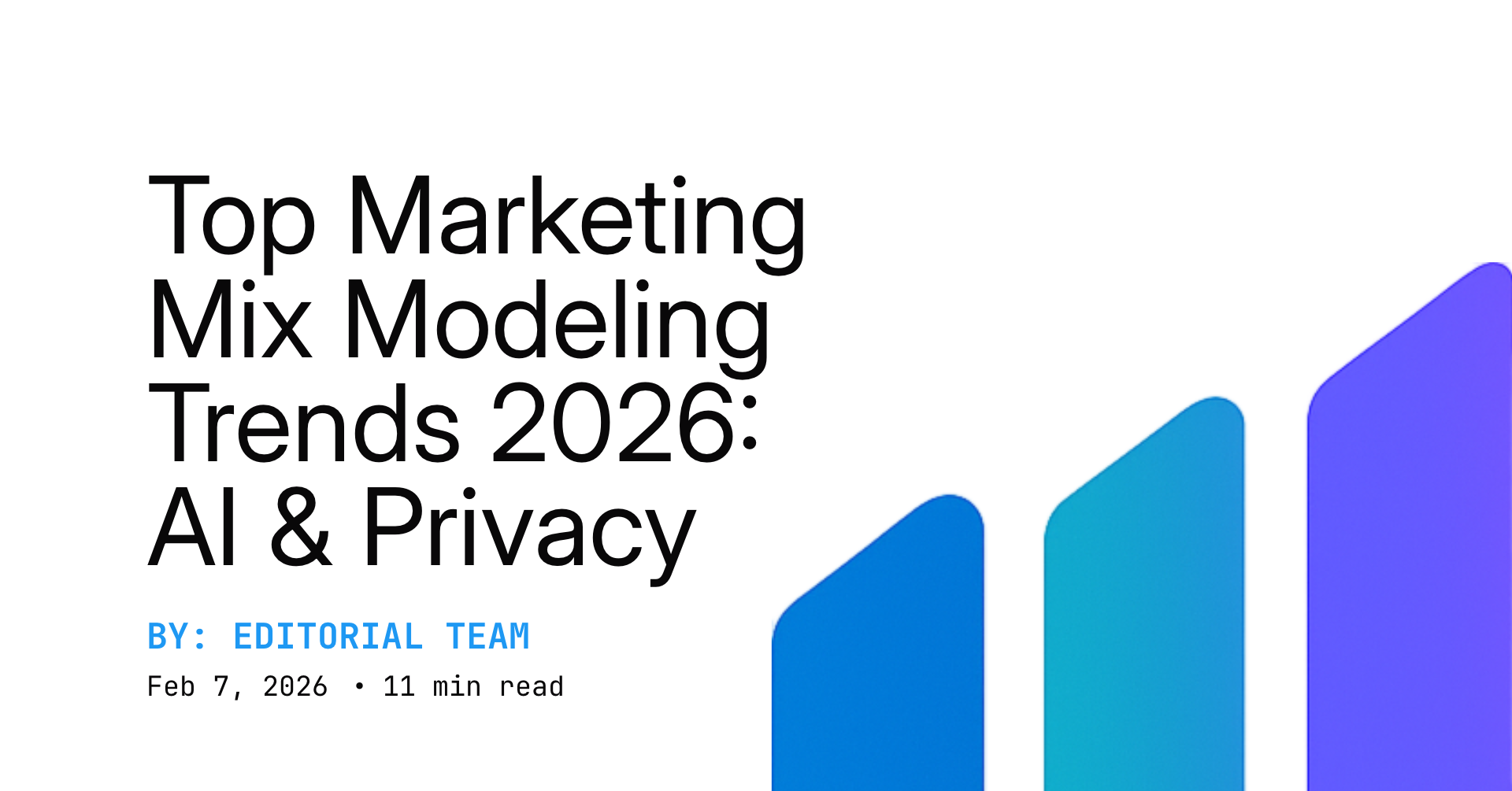 Top Marketing Mix Modeling Trends 2026: AI & Privacy