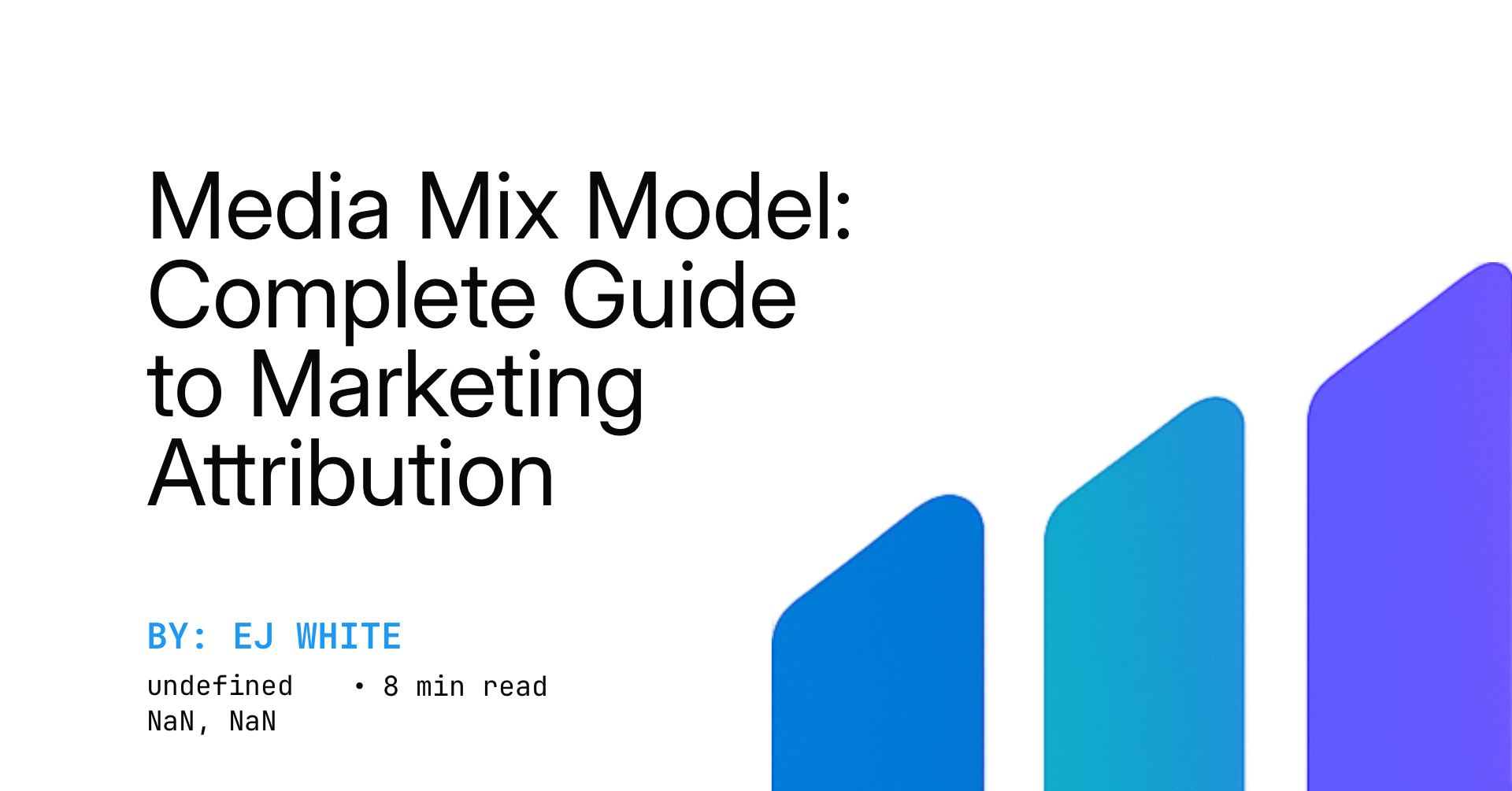 Media Mix Model: Complete Guide to Marketing Attribution