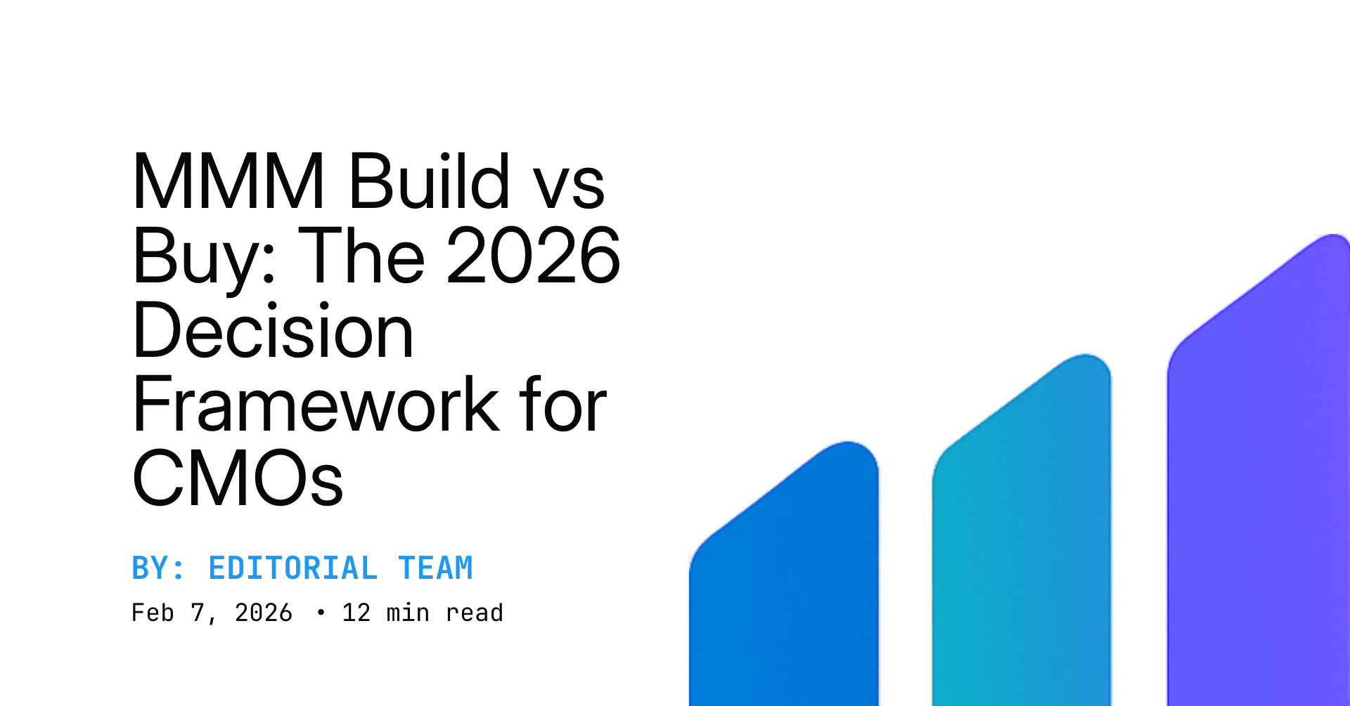 MMM Build vs Buy: The 2026 Decision Framework for CMOs