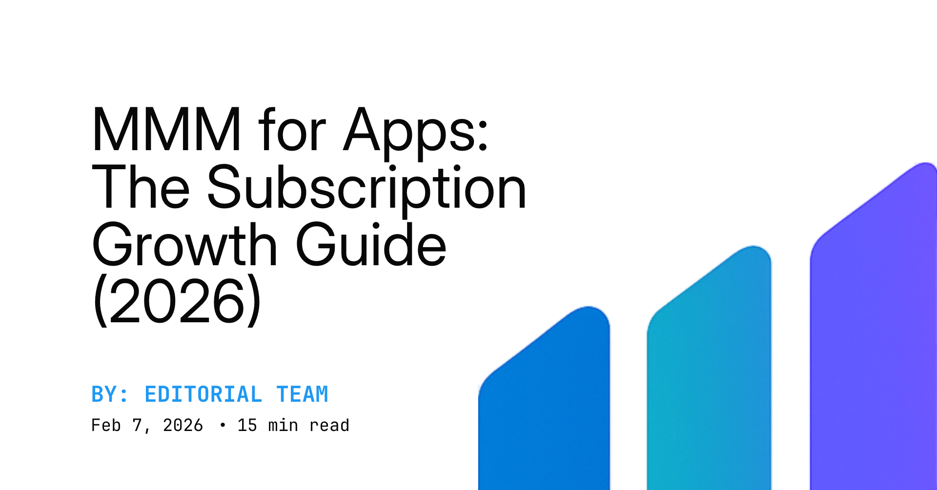 MMM for Apps: The Subscription Growth Guide (2026)