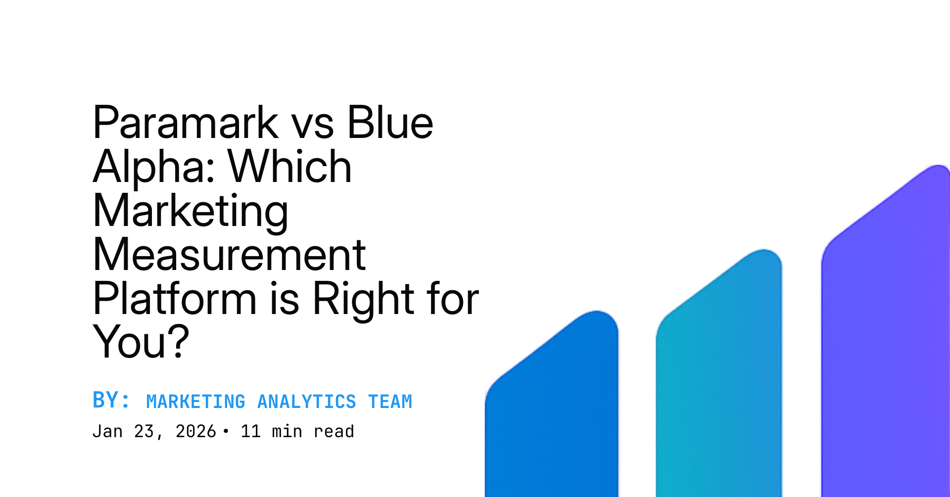Paramark vs Blue Alpha: Which Marketing Measurement Platform is Right for You?