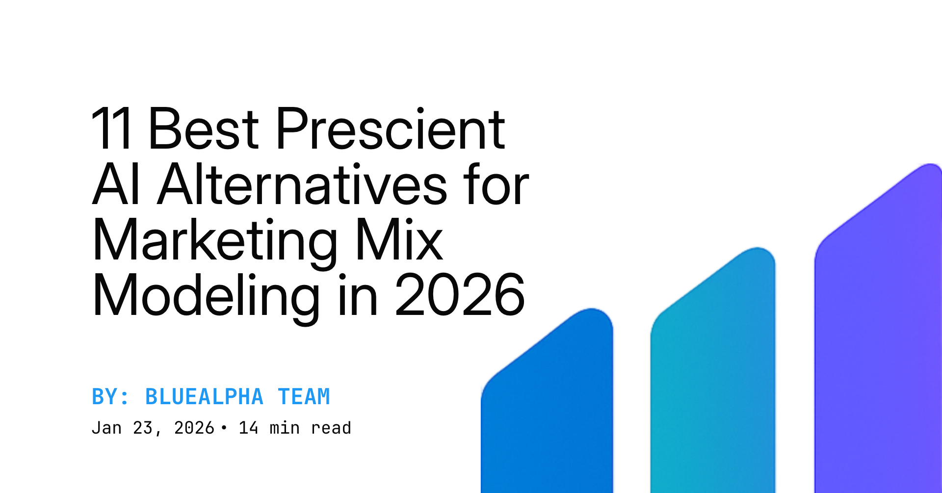 11 Best Prescient AI Alternatives for Marketing Mix Modeling in 2026