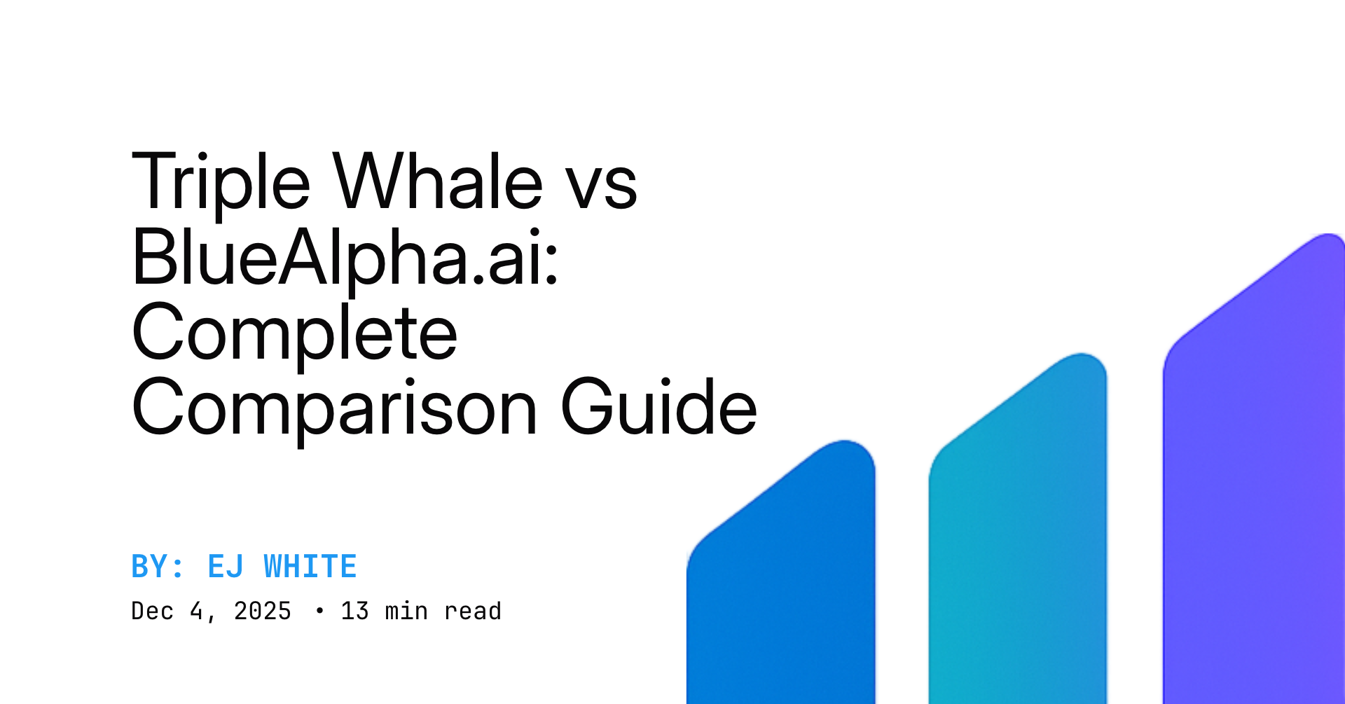 Triple Whale vs BlueAlpha.ai: Complete Comparison Guide