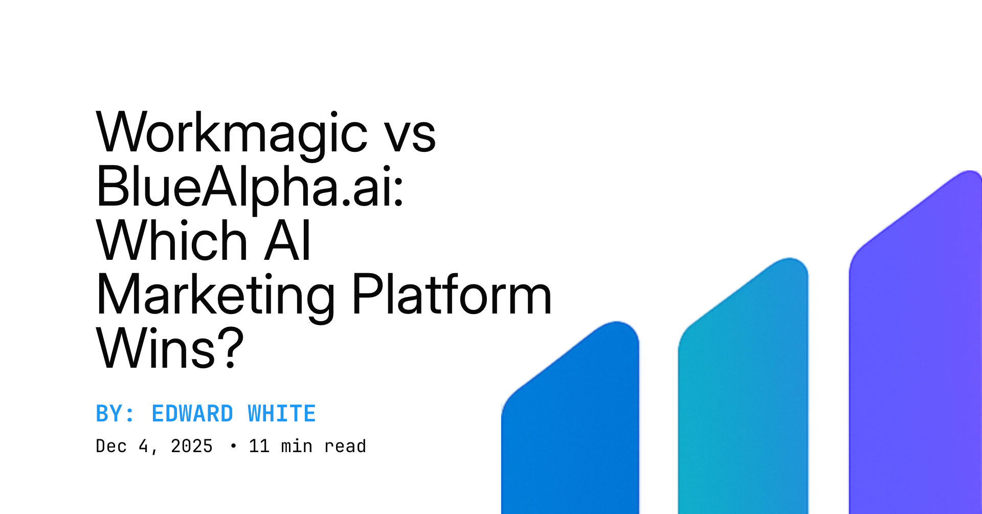 Workmagic vs BlueAlpha.ai: Which AI Marketing Platform Wins?