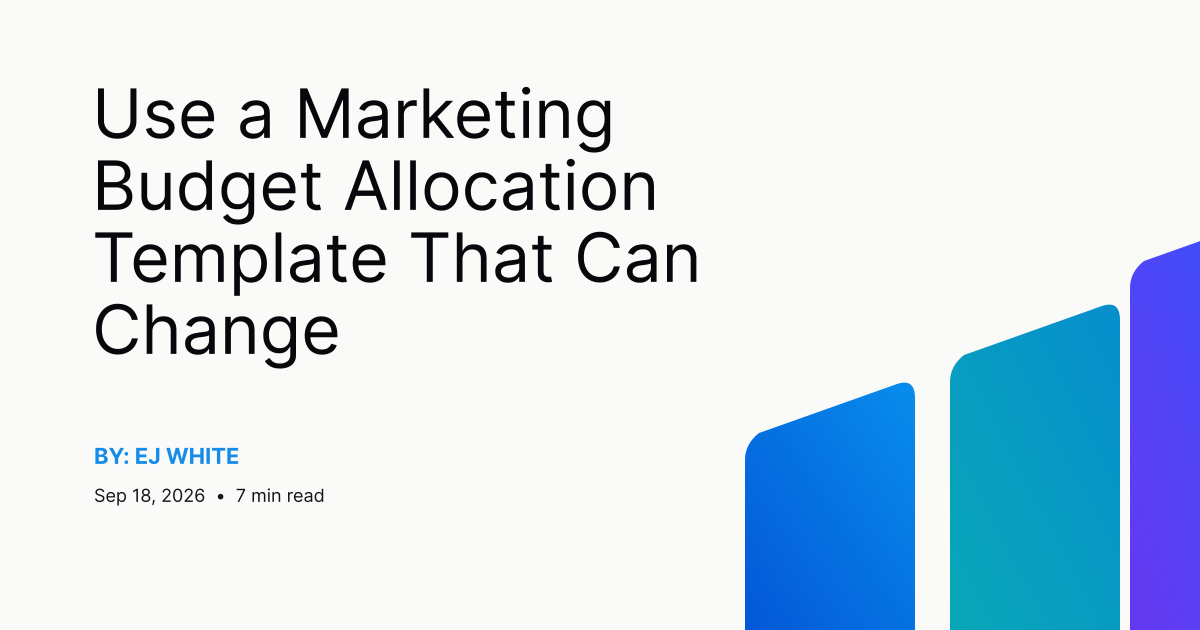 Use a Marketing Budget Allocation Template That Can Change
