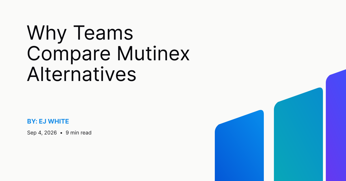 Why Teams Compare Mutinex Alternatives